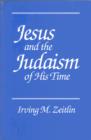 Image for Jesus and the Judaism of His Time