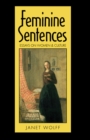 Image for Feminine Sentences : Essays on Women and Culture