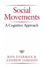 Image for Social Movements : A Cognitive Approach