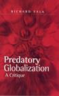 Image for Predatory Globalization : A Critique