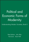 Image for Political and Economic Forms of Modernity : Understanding Modern Societies, Book II