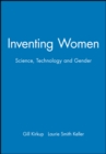 Image for Inventing Women : Science, Technology and Gender