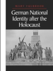 Image for German National Identity after the Holocaust