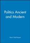 Image for Politics Ancient and Modern