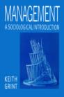 Image for Management : A Sociological Introduction