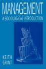 Image for Management  : a sociological introduction