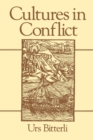 Image for Cultures in conflict  : encounters between European and non-European cultures, 1492-1800