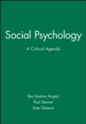 Image for Social Psychology : A Critical Agenda
