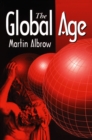 Image for The global age  : state and society beyond modernity