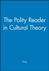 Image for The Polity Reader in Cultural Theory