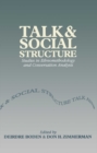 Image for Talk and social structure  : studies in ethnomethodology and conversation analysis