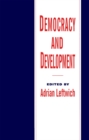 Image for Democracy and development  : theory and practice