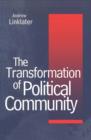 Image for The transformation of political community  : ethical foundations of the post-Westphalian era