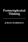 Image for Postmetaphysical thinking  : philosophical essays
