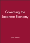 Image for Governing the Japanese Economy