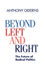 Image for Beyond Left and Right : The Future of Radical Politics