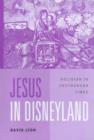 Image for Jesus in Disneyland : Religion in Postmodern Times
