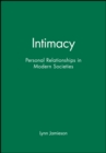 Image for Intimacy  : personal relationships in modern societies