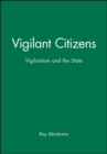 Image for Vigilant citizens  : vigilantism and the state