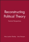 Image for Reconstructing Political Theory