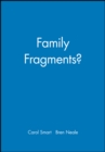 Image for Family Fragments?