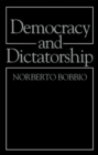 Image for Democracy and dictatorship  : the nature and limits of state power