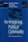 Image for Re-imagining political community  : studies in cosmopolitan democracy