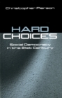 Image for Hard Choices : Social Democracy in the Twenty-First Century