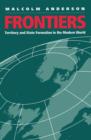 Image for Frontiers  : territory and state formation in the modern world