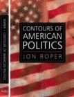 Image for The contours of American politics  : an introduction