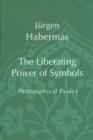 Image for The liberating power of symbols  : philosophical essays
