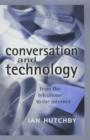 Image for Conversation and Technology : From the Telephone to the Internet
