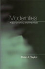 Image for Modernities  : a geohistorical interpretation