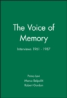 Image for The Voice of Memory : Interviews 1961 - 1987