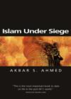 Image for Islam under siege  : living dangerously in a post-honor world