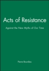 Image for Acts of Resistance : Against the New Myths of Our Time