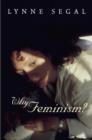 Image for Why Feminism? : Gender, Psychology, Politics