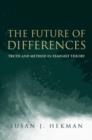 Image for The Future of Differences : Truth and Method in Feminist Theory