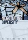 Image for Negotiating diversity  : liberalism, democracy &amp; cultural difference