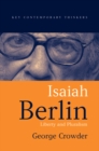Image for Isaiah Berlin  : liberty, pluralism and liberalism