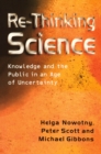 Image for Re-Thinking Science : Knowledge and the Public in an Age of Uncertainty