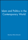 Image for Islam and Politics in the Contemporary World