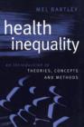Image for Health inequality  : an introduction to theories, concepts and methods