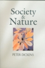 Image for Society and nature  : changing our environment, changing ourselves