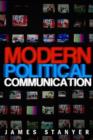 Image for Modern political communication  : mediated politics in uncertain times