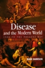 Image for Disease and the modern world  : 1500 to the present day