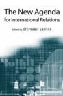Image for The New Agenda for International Relations : From Polarization to Globalization in World Politics?