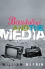 Image for Baudrillard and the Media