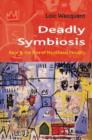 Image for Deadly symbiosis  : race and the rise of neoliberal penalty