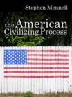 Image for The American civilizing process